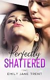 Perfectly Shattered