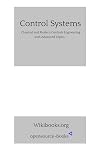 Control Systems: Classical and Modern Controls Engineering with Advanced Topics