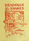 Deadfalls, Traps & Snares [Illustrated]