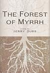 The Forest of Myrrh (Imhotep #3)