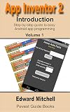 App Inventor 2: Introduction: Step-by-step Guide to easy Android app programming (Pevest Guides to App Inventor Book 1)