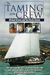 The Taming of the Crew: The story of the New Zealand family who sold up and sailed away into the worst winter storms for half a century