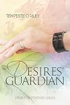 Desires' Guardian (Desires Entwined Book 2)