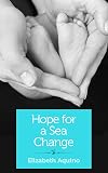 Hope for a Sea Change: A search for healing