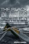 The Black Plagues: United We Stand, Divided We Fall