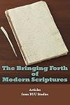 The Bringing Forth of Modern Scriptures