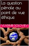 La question pénale au point de vue éthique (French Edition)