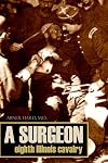 A Surgeon of the Eighth Illinois Cavalry (Abridged, Annotated)