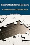 The Malleability of Memory: A Conversation with Elizabeth Loftus