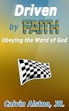 Driven by Faith: Obeying the Word of God