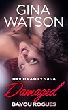 Damaged (David Family Saga: Bayou Rogues #1)