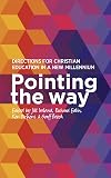 Pointing the Way: Directions for Christian Education in a New Millennium