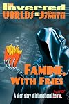 Famine, With Fries