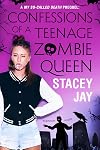 Confessions of a Teenage Zombie Queen (Dead High Book 1)