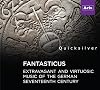 Fantasticus - extravagant and virtuosic music of the German seventeenth century (Classical album)