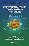 Environmentally friendly syntheses using ionic liquids