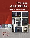College Algebra CLEP Test Study Guide - Pass Your Class - Part 1