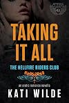 Taking It All (Hellfire Riders MC, #2)