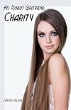 His Robot Girlfriend: Charity
