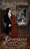 Dangerous Reflections: A Historical Fantasy through Time