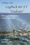 Logbuch der SY "Hallodri": Abenteuer unter weißen Selgeln