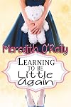 Learning to Be Little Again