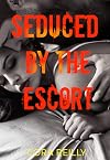 Seduced by the Escort (Escort Series Book 1)