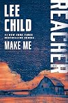 Make Me (with bonus short story Small Wars): A Jack Reacher Novel
