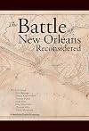 The Battle Of New Orleans Reconsidered