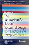 The Neuroscientific Basis of Successful Design How Emotions and Perceptions Matter