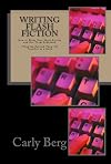 Writing Flash Fiction: How to Write Very Short Stories and Get Them Published