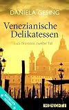 Venezianische Delikatessen: Luca Brassonis zweiter Fall (Ein Luca-Brassoni-Krimi 2)
