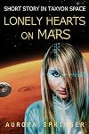 Lonely Hearts on Mars: Science Fiction Short Story set on Mars (Taxyon Space)
