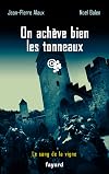 On ach&egrave;ve bien les tonneaux: Le sang de la vigne, tome 19 (Policier) (French Edition)