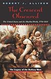 The Crescent Obscured: The United States and the Muslim World, 1776–1815 (The Legacy of the Barbary Wars)