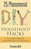 DIY: 25 Phenomenal DIY Household Hacks for Cleaning,Organizing, and Everyday Hacks For An Easier Life (diy, organized home, household cleaning, cleaning ... declutter, crafts and hobbies)