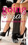 Going Viral: The Abbie Diaries Serial #1