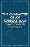 The Character Of An Upright Man (Vintage Puritan)