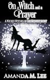 On a Witch and a Prayer