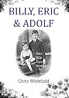 Billy, Eric & Adolf: One War, Two Brothers