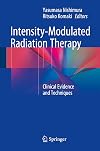 Intensity-Modulated Radiation Therapy Clinical Evidence and Techniques