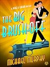 The Big Brush-off: A Jake & Laura Mystery