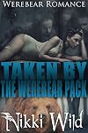 Taken by the Werebear Pack (Steamy Innocent BBW Werebear Menage Romance)