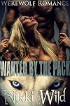 Wanted By The Pack (Werewolf Shifter FMMM Menage Steamy Romance)