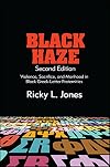 Black Haze, Second Edition: Violence, Sacrifice, and Manhood in Black Greek-Letter Fraternities (SUNY series in African American Studies)