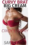 Curvy Brat, Big Cream: Cindy's Story (Taboo Nursing BBW First Time Older Man Fertility Fantasy Book 1)