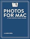 Photos for Mac : a take control crash course