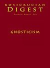 Gnosticism: Digest (Rosicrucian Order AMORC Kindle Editions)