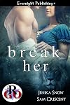 Break Her