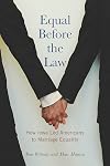 Equal before the law : how Iowa led Americans to marriage equality